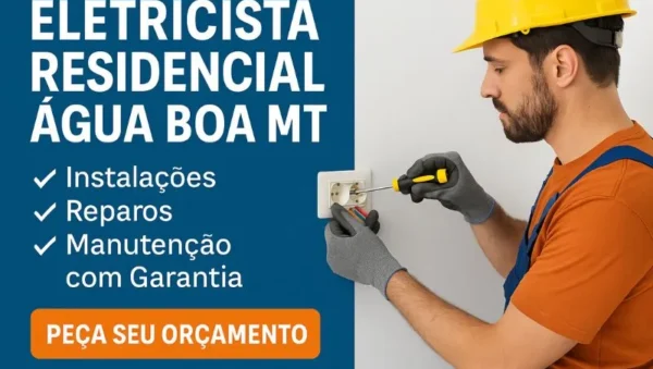 Eletricista Residencial em Água Boa MT
